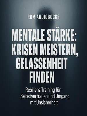 cover image of Mentale Stärke--Krisen meistern, Gelassenheit finden